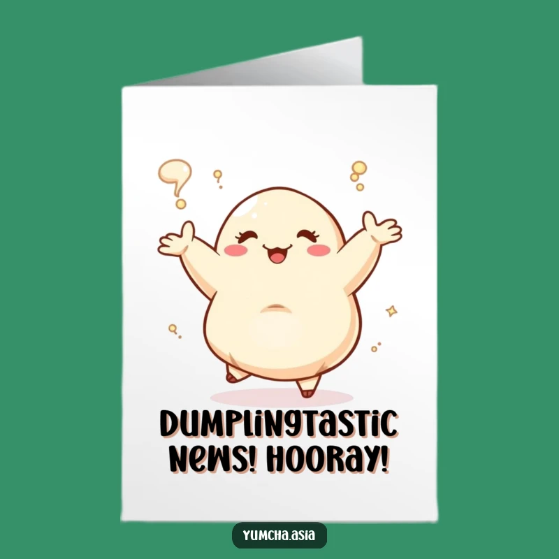 Free Printable Funny Dumpling Congrats Card: Dancing Joyful Steam Celebration Downloadable